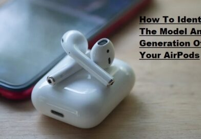 چگونه مدل و نسل AirPods خود را شناسایی کنیم