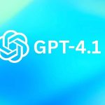 هوش مصنوعی GPT-4.1 معرفی شد