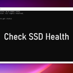 چگونه می‌توانم سلامت SSD را بررسی کنم؟