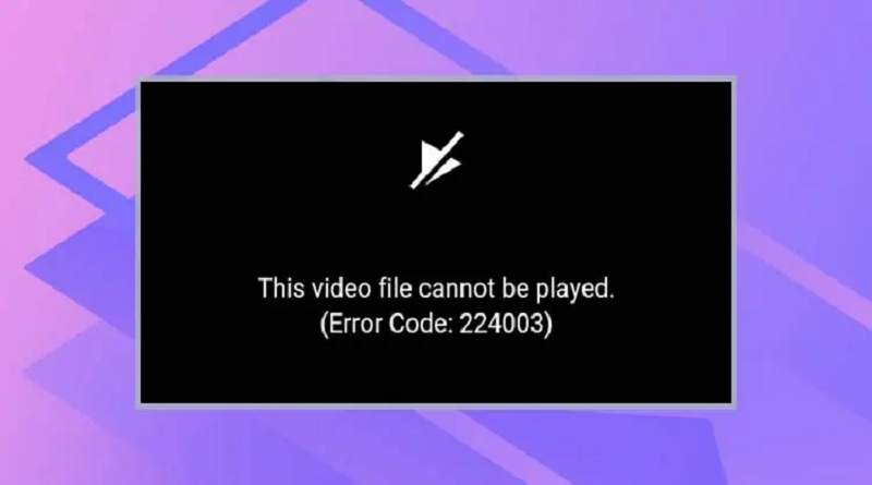 رفع مشکل پخش نشدن ویدیو(Error code 224003)