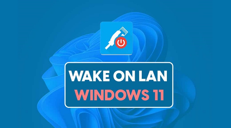 نحوه فعال کردن قابلیت بروشن کردن توسط شبکه (Wake on LAN) در ویندوز ۱۱