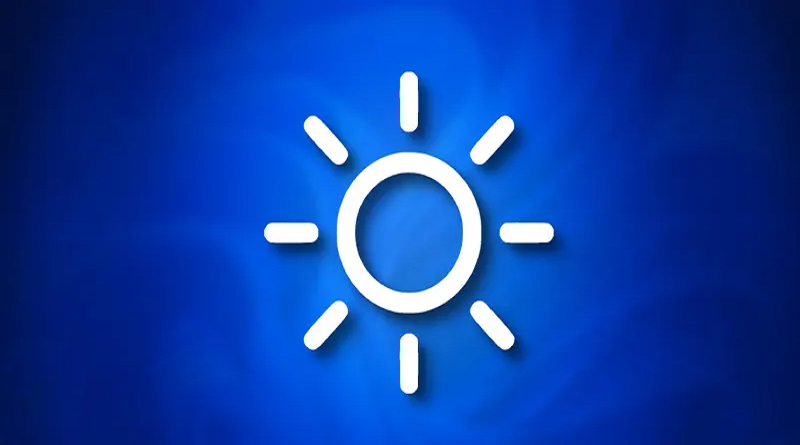 6 روش برای تنظیم روشنایی صفحه نمایش(Screen Brightness) در لپ تاپ ویندوز 11