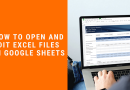 نحوه ویرایش یک صفحه گسترده اکسل در Google Sheets: راهنمای گام به گام